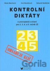 Kontrolní diktáty a pravopisná cvičení pro 2. 3. 4. a 5. ročník ZŠ
