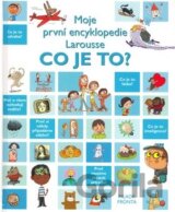 Moje první encyklopedie Larousse Co je