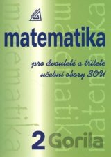 Matematika pro dvouleté a tříleté učební obory SOU 2. díl