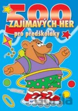 500 zajímavých her pro předškoláky