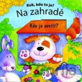 Kuk, kdo to je? Na zahradě