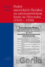 Podiel amerických Slovákov na autonomistickom hnutí na Slovensku
