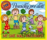 PESNICKY PRE DETI: MY SME MALI MUZIKANTI (  2-CD)