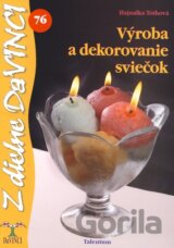 Výroda a dekorovanie sviečok – DaVINCI 76 (Tóthová Hajnalka)