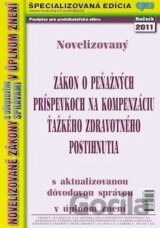 Novelizovaný zákon o peňažných príspevkoch na kompenzáciu ťažkého zdravotného postihnutia s aktualizovanou dôvodovou správou v úplnom znení