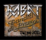 KABAT: BANDITI DI PRAGA/TURNE 2011
