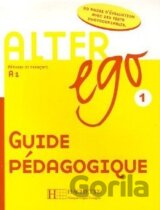 Alter Ego 1 -  Guide pédagogique