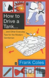 How to Drive a Tank...