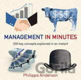 Management in Minutes: 200 Key Concepts Explained in an Instant