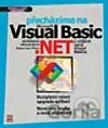 Přecházíme na Microsoft Visual Basic .NET - z nižších verzí Visual Basicu