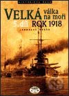 Velká válka na moři - 5. díl - rok 1918