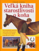 Veľká kniha starostlivosti o koňa