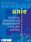 Evropská unie - instituce, ekonomická, bezpečnostní a sociální politika