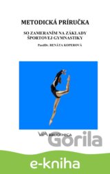 Metodická príručka so zameraním na základy športovej gymnastiky