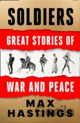 Soldiers : Great Stories of War and Peace