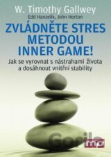 Zvládněte stres metodou Inner Game