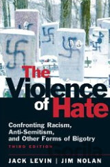 The Violence of Hate: Confronting Racism, Anti-Semitism, and Other Forms of Bigotry