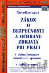 Novelizovaný Zákon o bezpečnosti o ochrane zdravia pri  práci (4/2012)