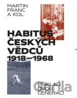 Habitus českých vědců 1918 - 1968
