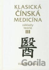 Klasická čínská medicína III.