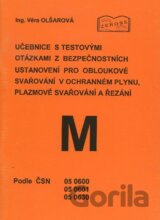 Učebnice s testovými otázkami z bezpečnostních ustanovení pro obloukové svařování v ochranném plynu, plazmové svařování a řezání