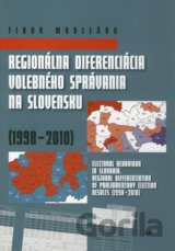 Regionálna diferenciácia volebného správania na Slovensku (1998 - 2010)