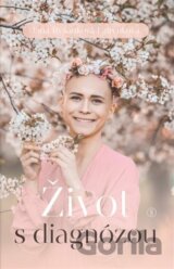Život s diagnózou