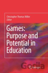 Games: Purpose and Potential in Education