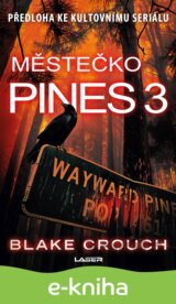 Wayward Pines 3: Městečko Pines 3