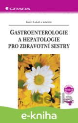 Gastroenterologie a hepatologie pro zdravotní sestry