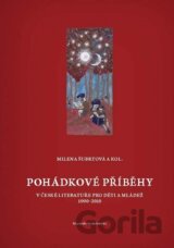 Pohádkové příběhy v české literatuře pro děti a mládež 1990 - 2010
