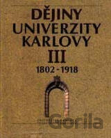Dějiny Univerzity Karlovy III. 1802-1918