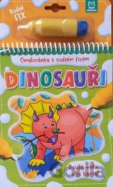 Dinosauři: Omalovánka s vodním fixem