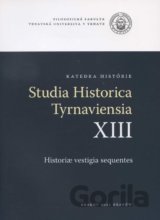 Studia Historica Tyrnaviensia XIII