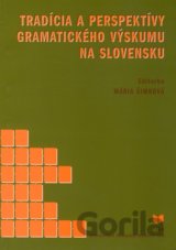 Tradícia a perspektívy gramatického výskumu na Slovensku