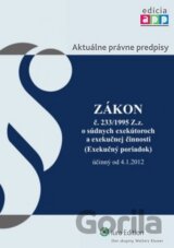 Zákon č. 233/1995 Z.z. o súdnych exekútoroch a exekučnej činnosti (exekučný poriadok) od 4.1.2012
