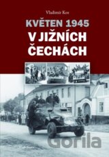 Květen 1945 v jižních Čechách