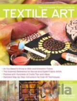 The Complete Photo Guide to Textile Art