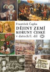 Dějiny zemí Koruny české v datech I.