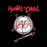 Slayer: Haunting The Chapel LP