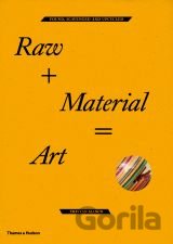 Raw + Material = Art