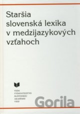 Staršia slovenská lexika v medzijazykových vzťahoch