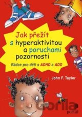Jak přežít s hyperaktivitou a poruchami pozornosti