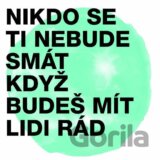 Midi Lidi: Nikdo se ti nebude smát, když budeš mít lidi rád