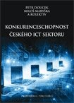 Konkurenceschopnost českého ICT sektoru