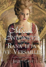 Marie Antonietta - Raná léta ve Versailles