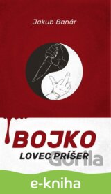 Bojko – lovec príšer