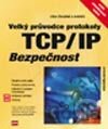 Velký průvodce protokoly TCP/IP: Bezpečnost