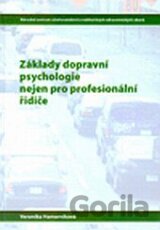 Základy dopravní psychologie nejen pro profesionální řidiče