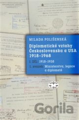 Diplomatické vztahy Československa a USA 1918-1968 1. díl